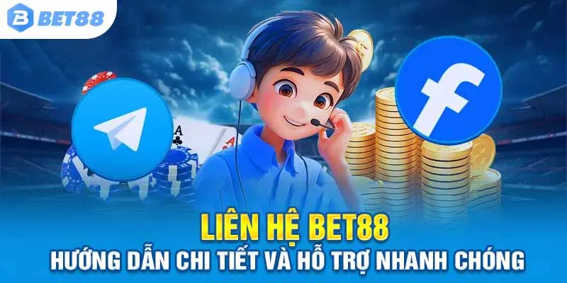 Liên Hệ Bet88 - Hướng Dẫn Chi Tiết và Hỗ Trợ Nhanh Chóng