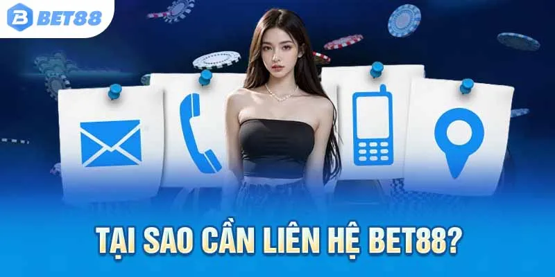 Gặp sự cố? Hãy liên hệ Bet88 để được hỗ trợ kịp thời!