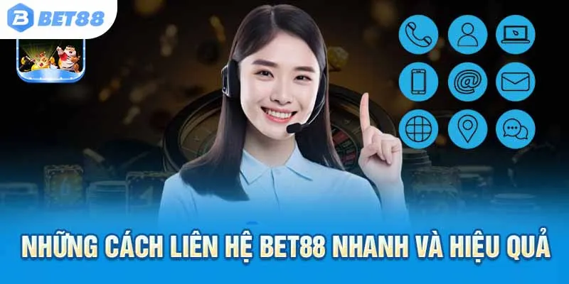 Tổng hợp đầy đủ các kênh liên hệ chính thức của Bet88.