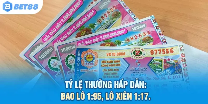Tỷ lệ thưởng hấp dẫn: bao lô 1:95, lô xiên 1:17.